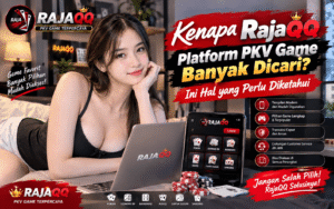 Read more about the article RajaQQ Platform PKV Game Terbaru: Panduan Mengenai Akses dan Informasi Layanan